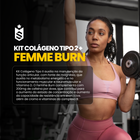 Kit Colágeno Tipo II 30 Cáps + Femme Burn 90 Tabletes 3